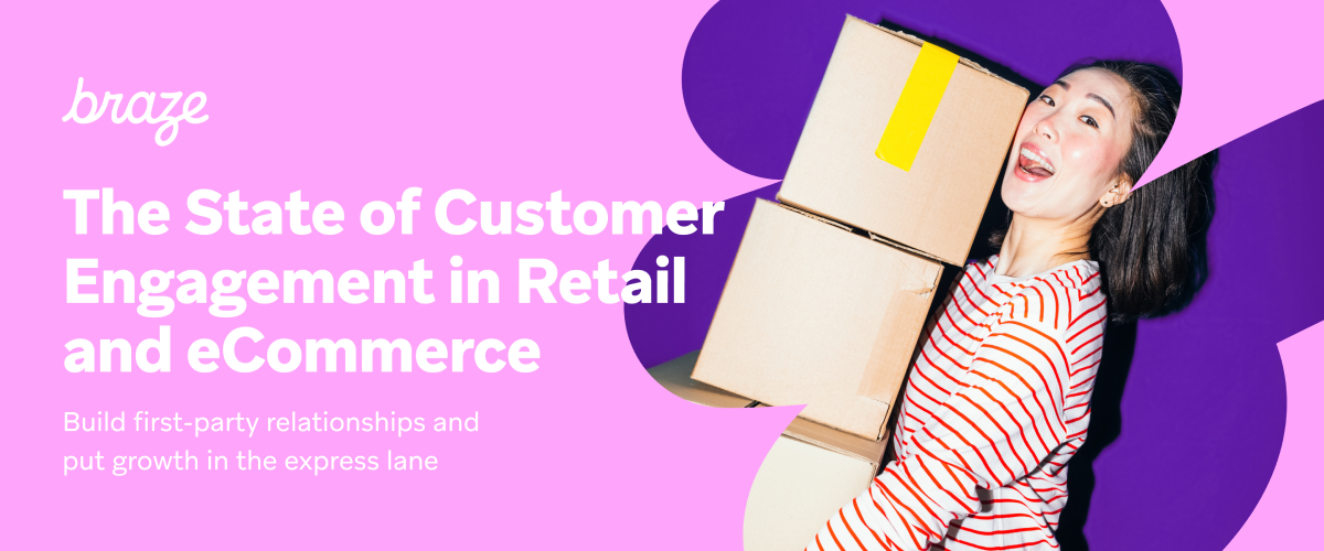 The State of Customer Engagement in Retail and eCommerce