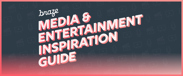 Media & Entertainment Inspiration Guide